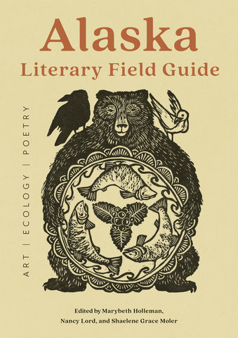 Alaska Literary Field Guide