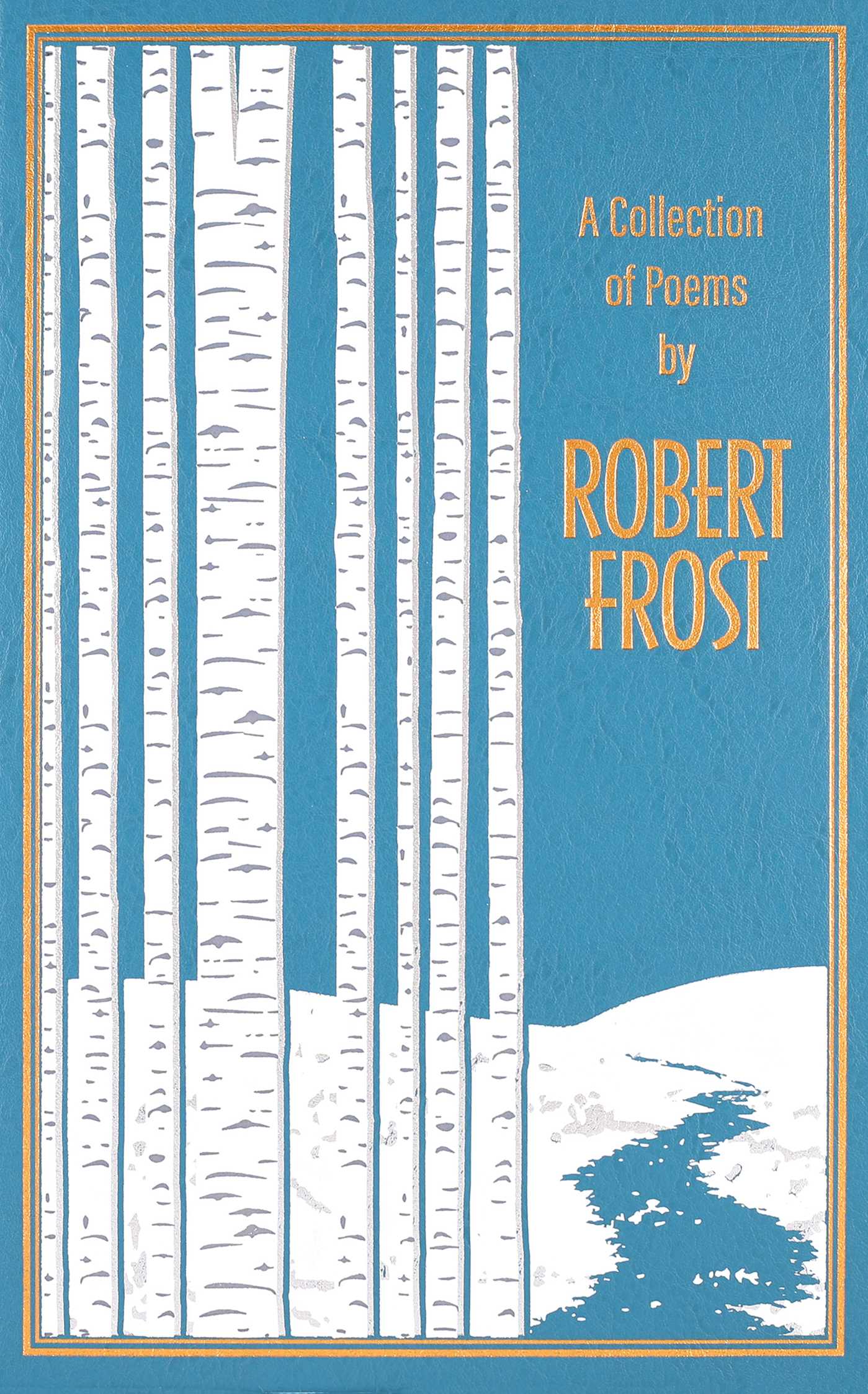 Collection of Poems by Robert Frost, A