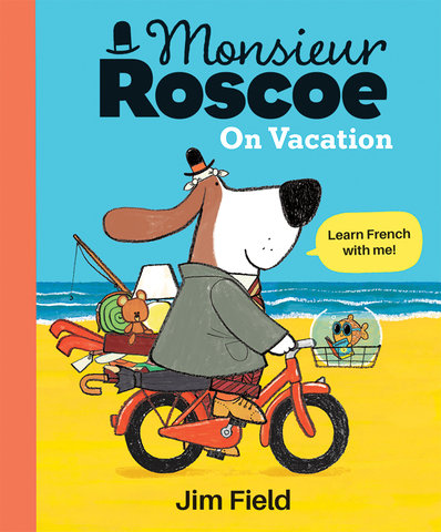 Monsieur Roscoe on Vacation