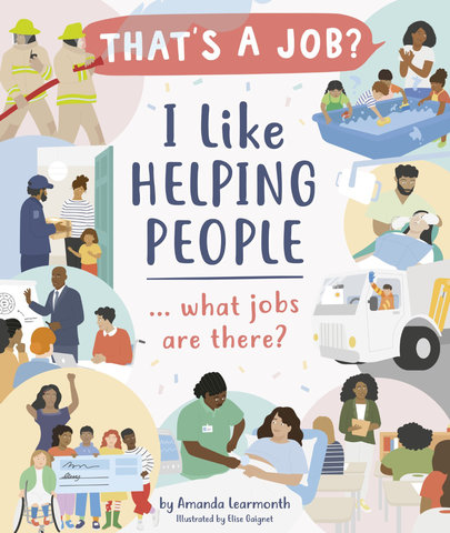 I Like Helping People . . . What Jobs Are There?