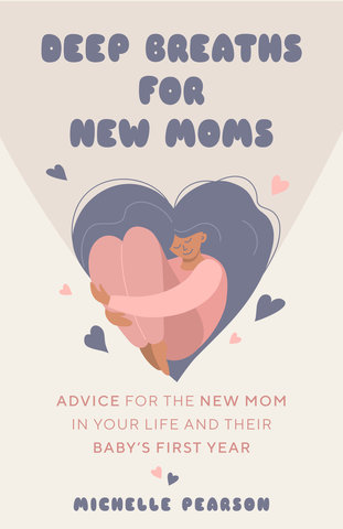Deep Breaths for New Moms