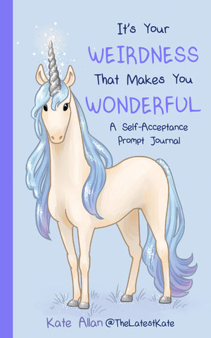 It's Your Weirdness that Makes You Wonderful