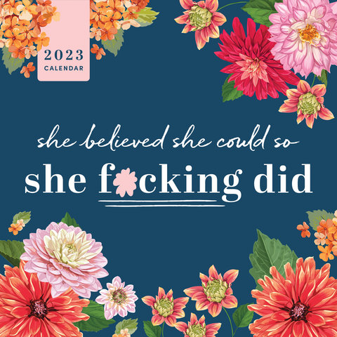 2023 She Believed She Could So She F*cking Did Wall Calendar