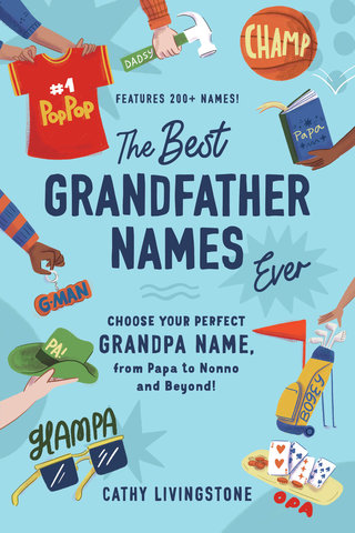The Best Grandfather Names Ever