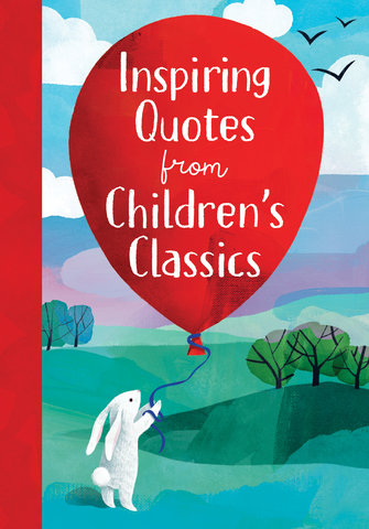 Inspiring Quotes from Children's Classics