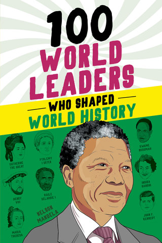 100 World Leaders Who Shaped World History