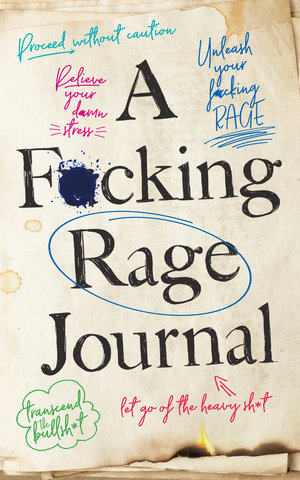 A F*cking Rage Journal