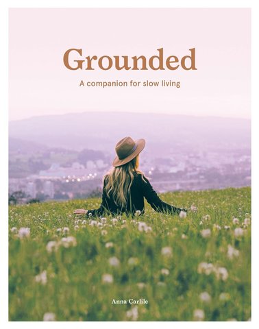 Grounded: Slow, Grow, Make, Do