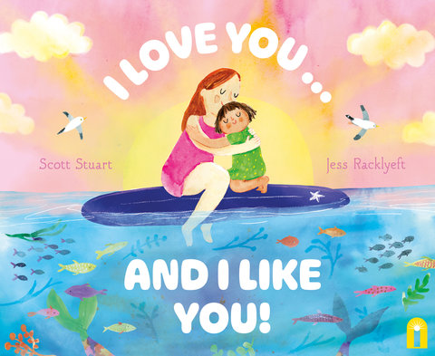 I Love You . . . and I Like You!