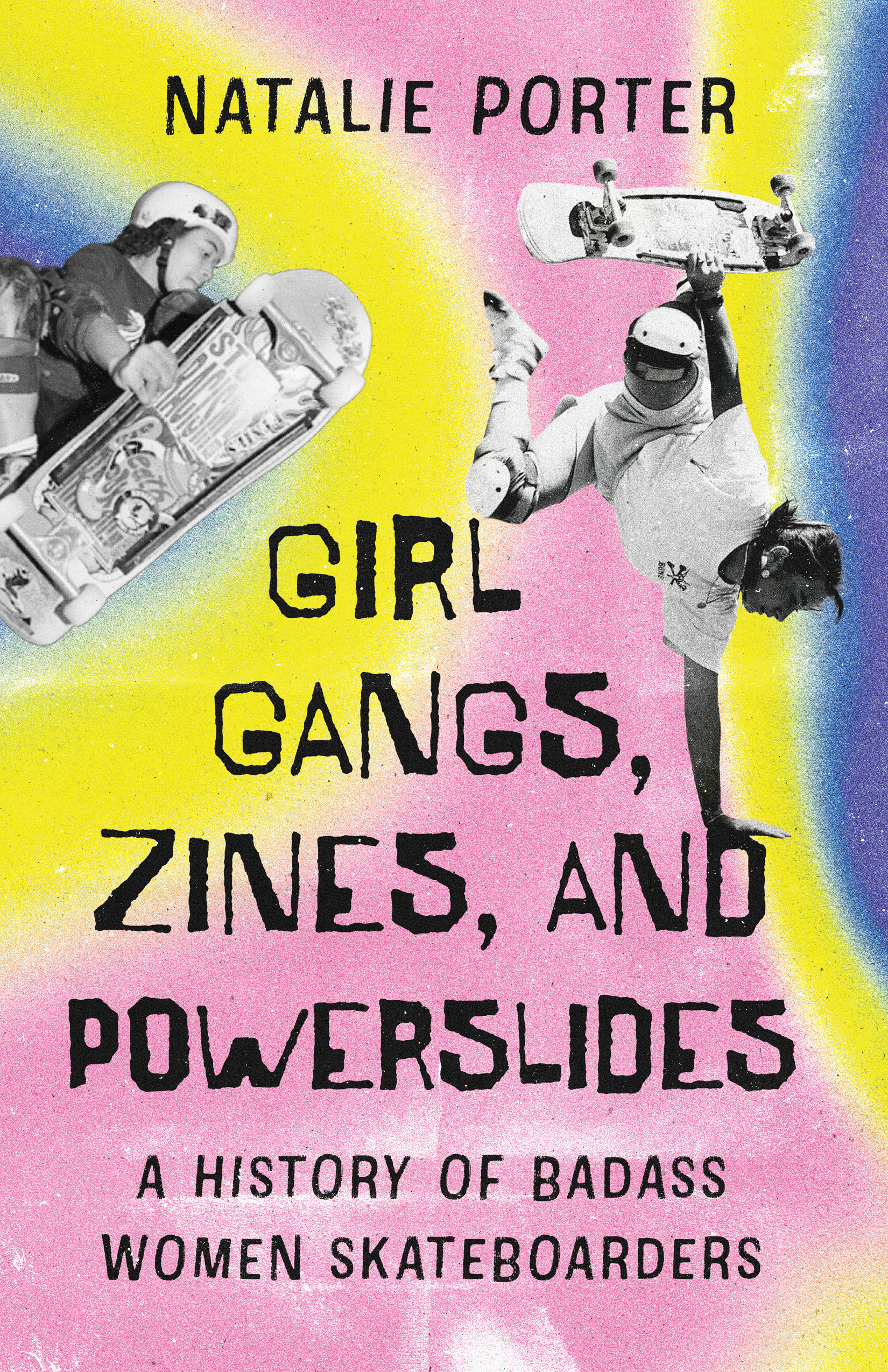Girl Gangs, Zines, and Powerslides