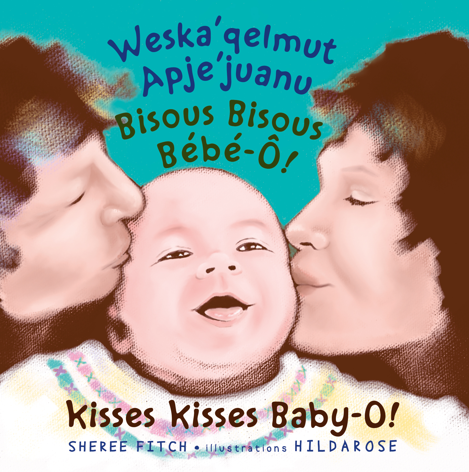 Kisses Kisses, Baby-O!: Trilingual Edition