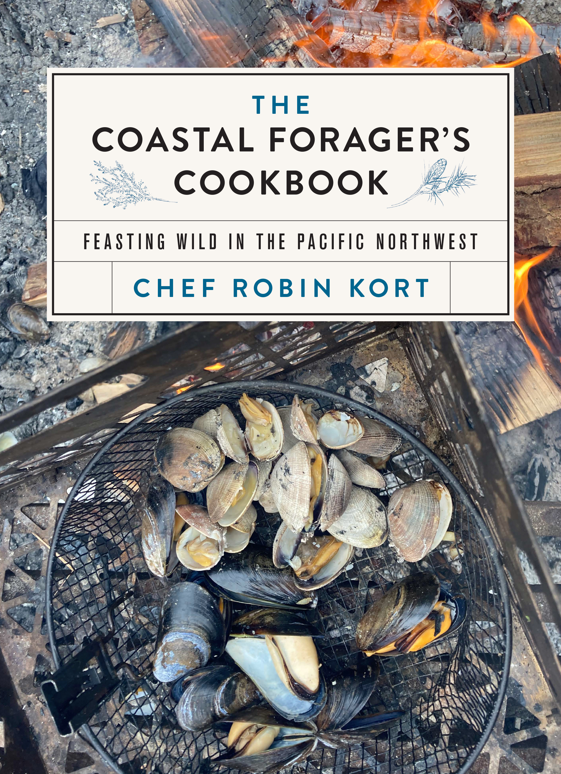 Coastal Forager's Cookbook, The