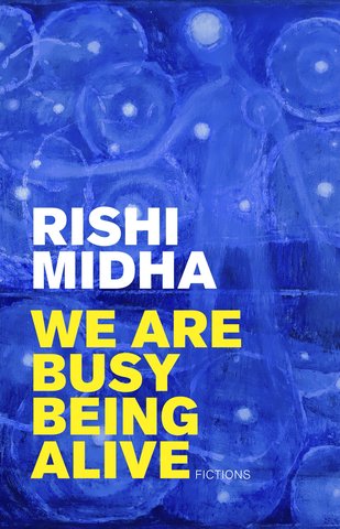 We are Busy Being Alive