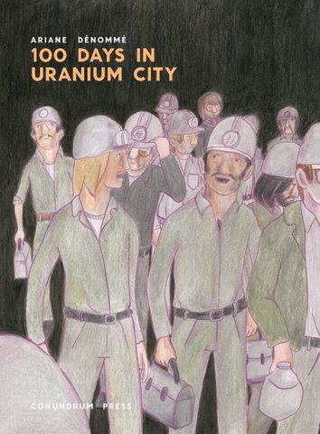 100 Days in Uranium City