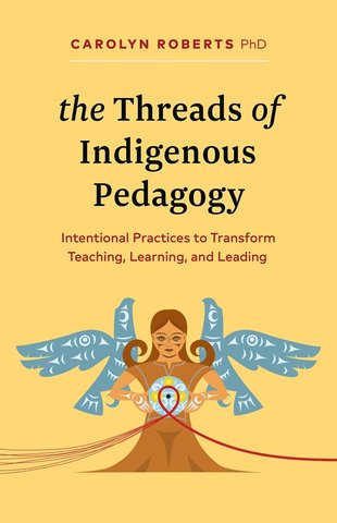 The Threads of Indigenous Pedagogy