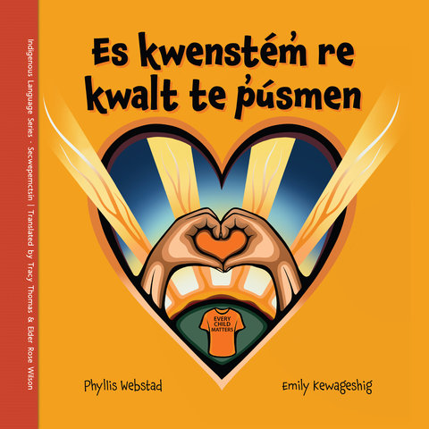 Es kwenstém̓ re kwalt te p̓úsmen / With Our Orange Hearts