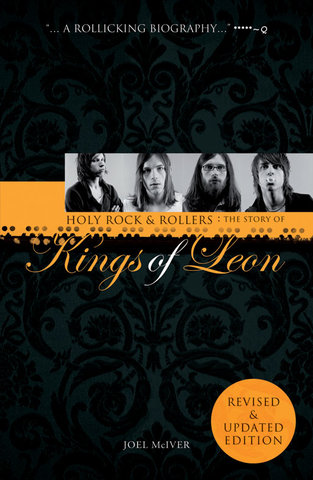 Holy Rock 'N' Rollers: The Story Of Kings Of Leon (Updated Edition