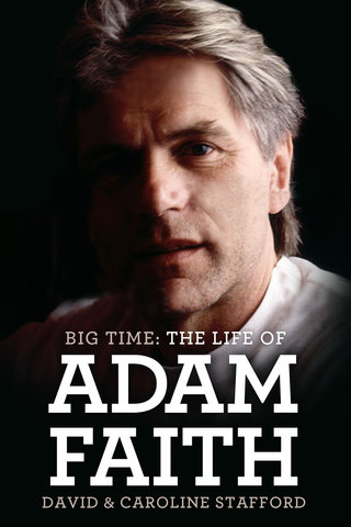 Big Time: The Life Of Adam Faith
