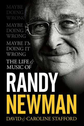 Maybe I'm Doing It Wrong - The Life & Music Of Randy Newman