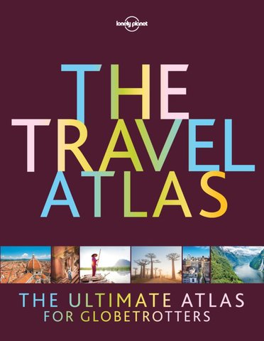 Lonely Planet The Travel Atlas 1
