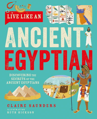 Live Like an Ancient Egyptian