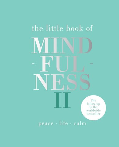 Little Book of Mindfulness II