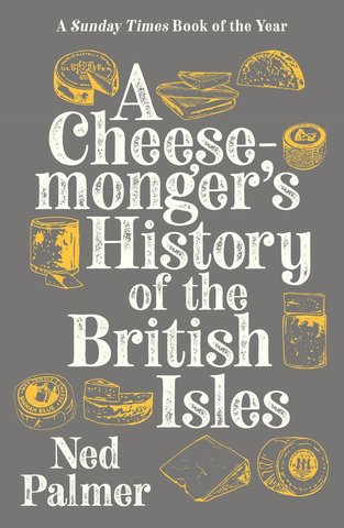 Cheesemonger's History of the British Isles