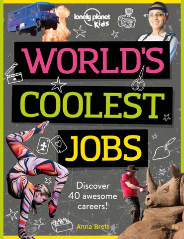 Lonely Planet Kids World's Coolest Jobs 1