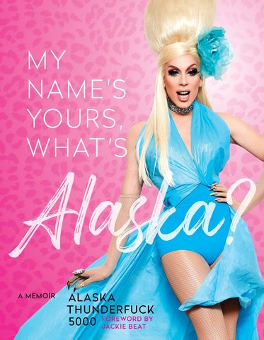 My Names Yours, What's Alaska?