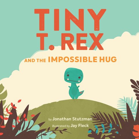 Tiny T. Rex and the Impossible Hug (international pb)