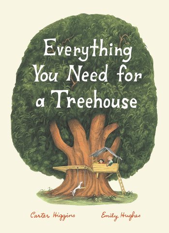 Everything You Need for a Treehouse (international pb)
