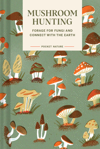 Pocket Nature: Mushroom Hunting