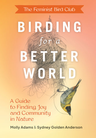 The Feminist Bird Club's Birding for a Better World