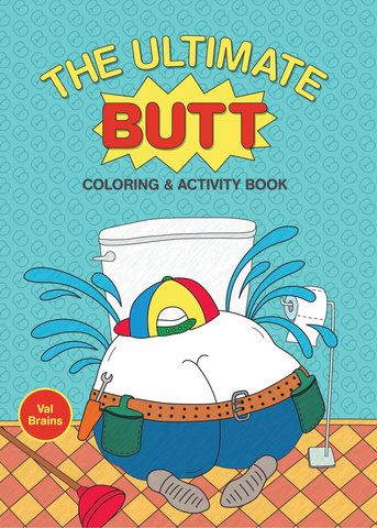 The Ultimate Butt Coloring and Activity Book