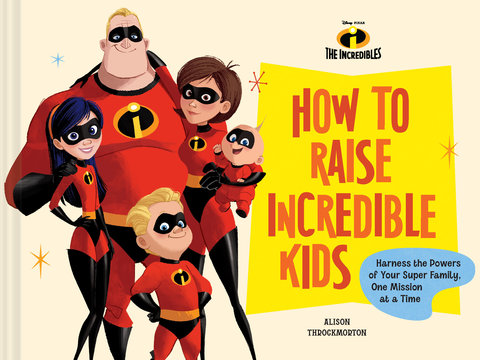 How to Raise Incredible Kids