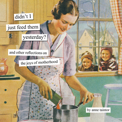 Didn't I Just Feed Them Yesterday?