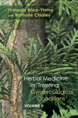 Herbal Medicine in Treating Gynaecological Conditions Volume 2
