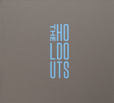 The Holdouts