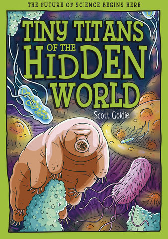 Tiny Titans of the Hidden World