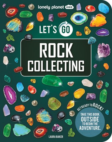 Let's Go Rock Collecting