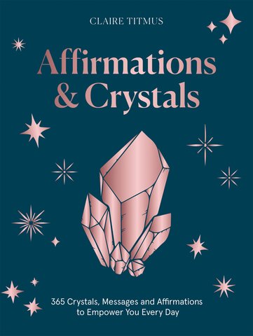 Crystals and Affirmations