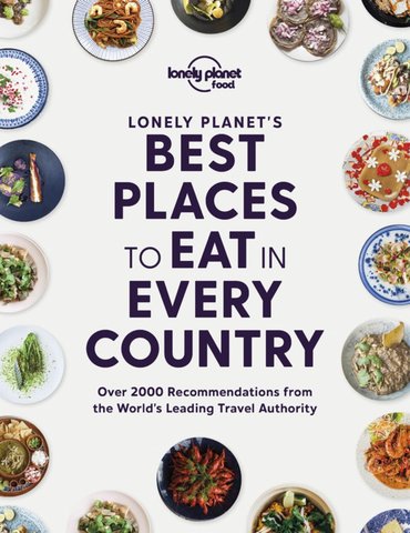 Lonely Planet's Best Places to Eat in Every Country 1
