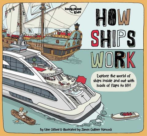 Lonely Planet Kids How Ships Work 1
