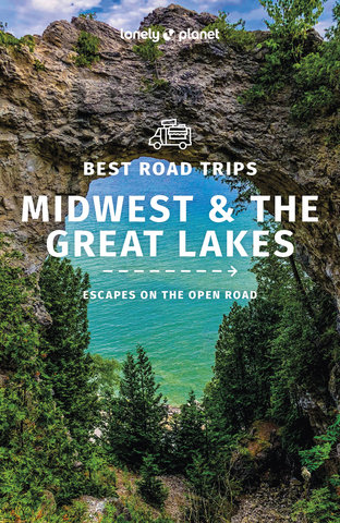Lonely Planet Best Road Trips Midwest & the Great Lakes 1