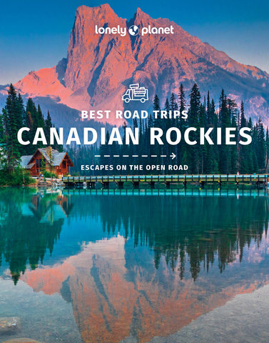 Lonely Planet Best Road Trips Canadian Rockies 1 1