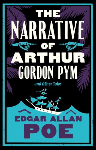 The Narrative of Arthur Gordon Pym and Other Tales
