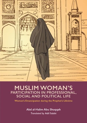 Muslim Woman's Participation in Professional, Social and Political Life