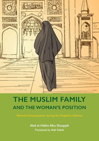 The Muslim Family and the Womans Position