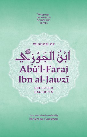 Wisdom of Ab'ul-Faraj ibn al-Jawzi