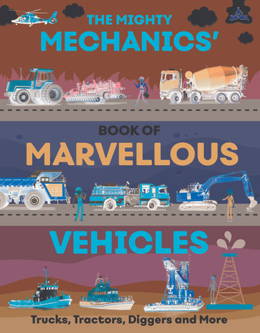 The Mighty Mechanics' Guide to Marvelous Vehicles